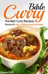 Curry Bible: The Best Curry Recipes - Flavors of India, Thailand and Indonesia - Gordon Rock