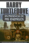 En Presencia de Mis Enemigos - Harry Turtledove