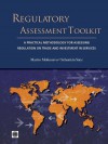 Regulatory Assessment Toolkit: A Practical Methodology for Assessing Regulation on Trade and Investment in Services - Martain Molinuevo, Sebastian Saez