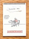 Excuse Me - Liana Finck