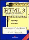 HTML 3: Electronic Publishing on the World Wide Web - Dave Raggett, Ian F. Alexander, Jenny Lam