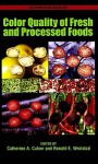 Color Quality of Fresh and Processed Foods - Catherine A. Culver, Ronald E. Wrolsdtad, American Chemical Society