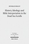 History, Ideology and Bible Interpretation in the Dead Sea Scrolls: Collected Studies - Devorah Dimant