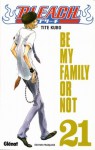 Bleach, Tome 21: Be my Family or Not - Tite Kubo