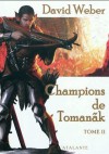 Champions de Tomanãk, Tome 2 - David Weber