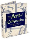 Learn the Art of Calligraphy: A Step-by-Step Project Book - Arthur Newhall