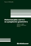 Holomorphic Curves In Symplectic Geometry - Michele Audin