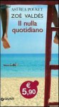 Il nulla quotidiano - Zoé Valdés, Barbara Bertoni