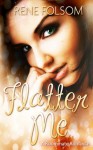 Flatter Me (Roommate Romance #4) - Rene Folsom