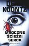 Mroczne ścieżki serca - Dean R. Koontz