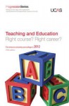 Progression to Teaching and Education: Right Course? Right Career? for Entry to University and College in 2012 - University & College Admissions Service, GTI Media Ltd