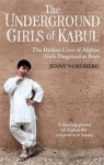 [(The Underground Girls of Kabul: The Hidden Lives of Afghan Girls Disguised as Boys)] [Author: Jenny Nordberg] published on (May, 2015) - Jenny Nordberg