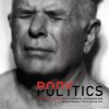 Body Politics - Marcelo Brodsky, Julio Pantoja