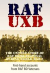 RAF / UXB: The Wartime Exploits of RAF Bomb Disposal Veterans: Unsung Exploits of RAF Bomb Disposal Veterans - Jim Jenkinson