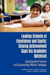 Leading Schools of Excellence and Equity: Closing Achievement Gaps Via Academic Optimism Exploring Best Practices and Documenting Effective Strategies - Kathleen M. Brown, Jennifer L. Benkovitz, Thad Urban