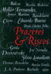 Prazeres e riscos - Eduardo Bueno, Martha Medeiros