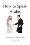 How to Speak Arabic - Adam Yacoub, Pascal Giacomini And