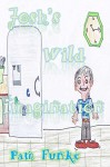 Josh's Wild Imagination (The Refrigerator Tales Book 1) - Pam Funke