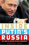 Inside Putin's Russia: Can There Be Reform without Democracy? - Andrew Jack