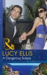 A Dangerous Solace (Mills & Boon Modern) - Lucy Ellis