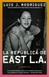 La República de East L.A.: Cuentos - Luis J. Rodríguez