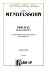 As the Hart Pants (Psalm 42): Satb with SS Soli (Orch.) (English Language Edition) - Felix Mendelssohn