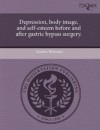 Depression, Body Image, and Self-Esteem Before and After Gastric Bypass Surgery - Sandra Brannan