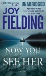 Now You See Her - Joy Fielding