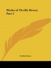 Works of Orville Dewey Part 2 - Orville Dewey