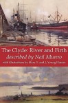 The Clyde: River and Firth - Neil Munro, Mary Y. Hunter, J. Young Hunter