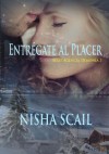 ENTRÉGATE AL PLACER -Serie Agencia Demonia 3- (Agencia Demonía) (Spanish Edition) - Nisha Scail