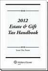 Estate & Gift Tax Handbook (2012) [New Customer] - Susan Flax Posner