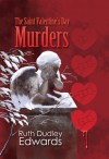 The Saint Valentine's Day Murders: A Robert Amiss Mystery #2 (Robert Amiss Mysteries) - Ruth Dudley Edwards