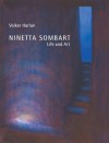 Ninetta Sombart: Life And Art - Volker Harlan