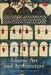 Islamic Art and Architecture - Robert Hillenbrand