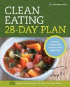 Clean Eating 28-Day Plan: A Healthy Cookbook and 4-Week Plan for Eating Clean - Rockridge Press