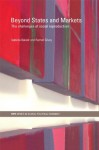 Beyond States and Markets: The Challenges of Social Reproduction (RIPE Series in Global Political Economy) - Isabella Bakker, Rachel Silvey