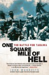 One Square Mile of Hell: The Battle for Tarawa - John Wukovits