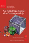 Od računalnoga žargona do računalnoga nazivlja - Antun Halonja, Milica Mihaljević