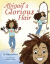 Abigail's Glorious Hair - Diane Browne, Rachel Moss