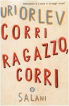 Corri ragazzo, corri - Uri Orlev