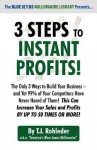 3 Steps to Instant Profits! - T.J. Rohleder