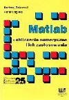 MATLAB : obliczenia numeryczne i ich zastosowania - Andrzej Zalewski