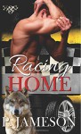 Racing Home (Dirt Track Dogs) (Volume 3) - P. Jameson