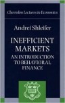 Inefficient Markets: An Introduction to Behavioral Finance (Clarendon Lectures in Economics) - Andrei Shleifer