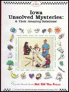 Iowa Unsolved Mysteries and Their Amazing Solutions!: Includes Scientific Information and Other Activities for Students - Carole Marsh