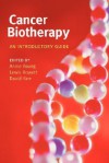 Cancer Biotherapy: An Introductory Guide - Annie Young, David J. Kerr