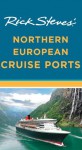 Rick Steves' Northern European Cruise Ports - Rick Steves, Cameron Hewitt