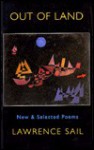 Out of Land: New & Selected Poems - Lawrence Sail