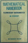 Mathematical Handbook: Elementary Mathematics - M. Vygodsky, George Yankovsky